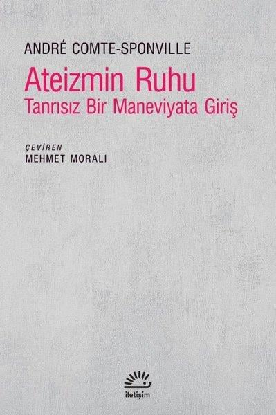 Andre Comte SponvilleFelsefe BilimiAteizmin Ruhu - Tanrısız Bir Maneviyata Giriş