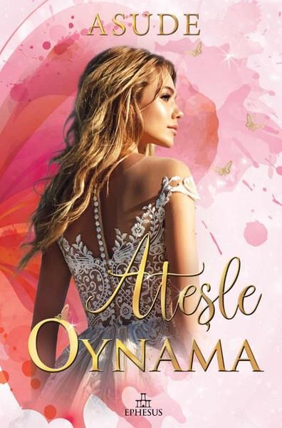 AsudeTürkische RomaneAteşle Oynama