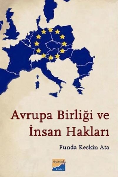 Keskin AtaAkademischAvrupa Birliği ve İnsan Hakları