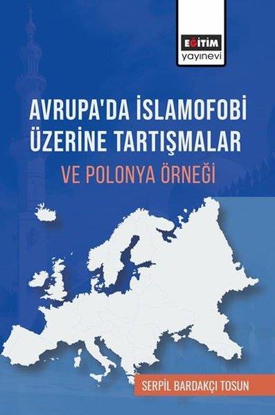 Serpil Bardakçı TosunSoziologie Avrupa'da İslamofobi Üzerine Tartışmalar ve Polonya Örneği