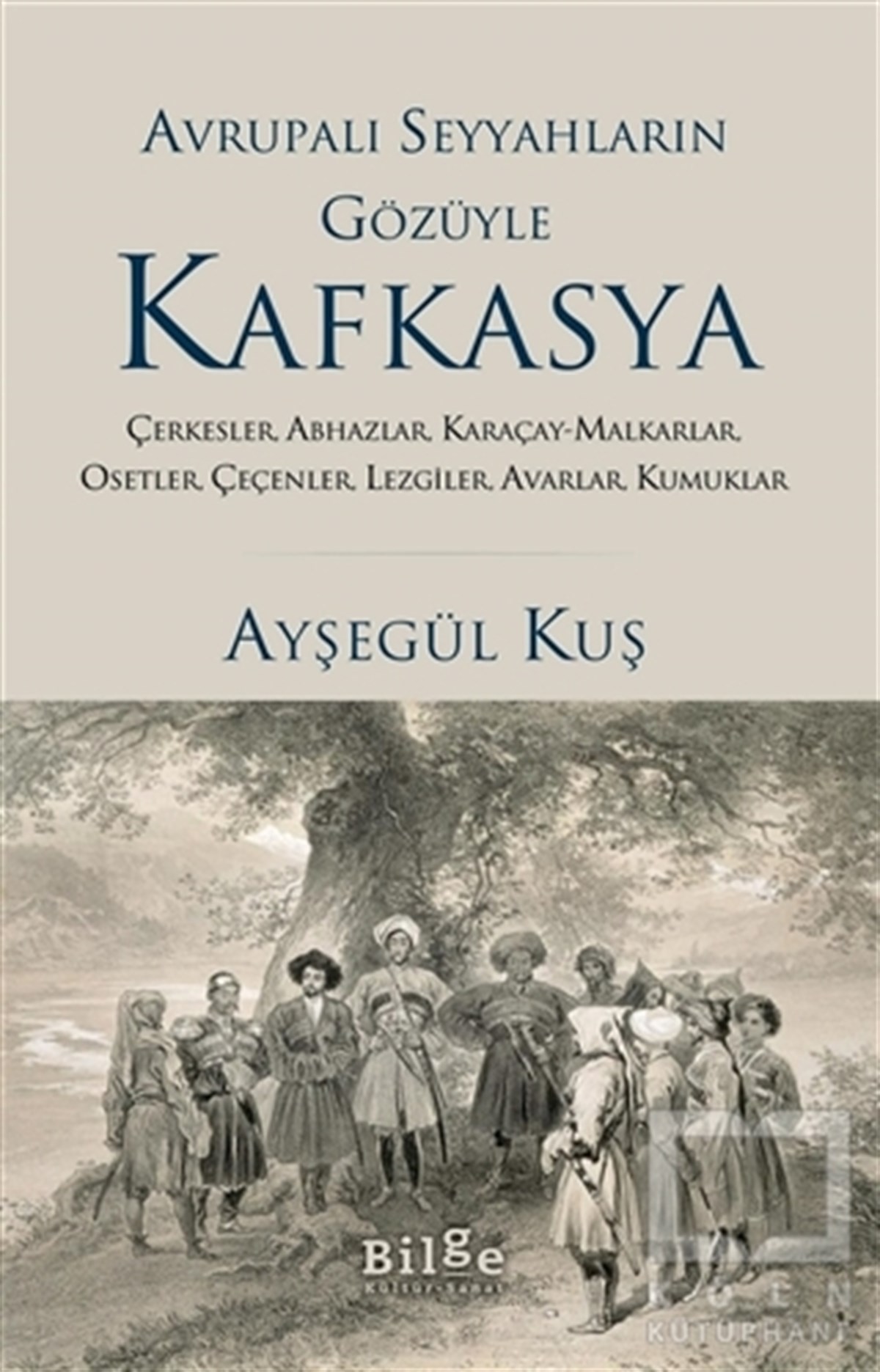 Ayşegül KuşDiğerAvrupalı Seyyahların Gözüyle Kafkasya
