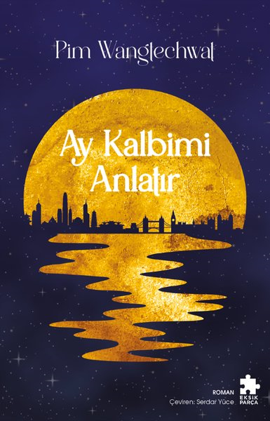 Pim WangtechwatDünya RomanAy Kalbimi Anlatır