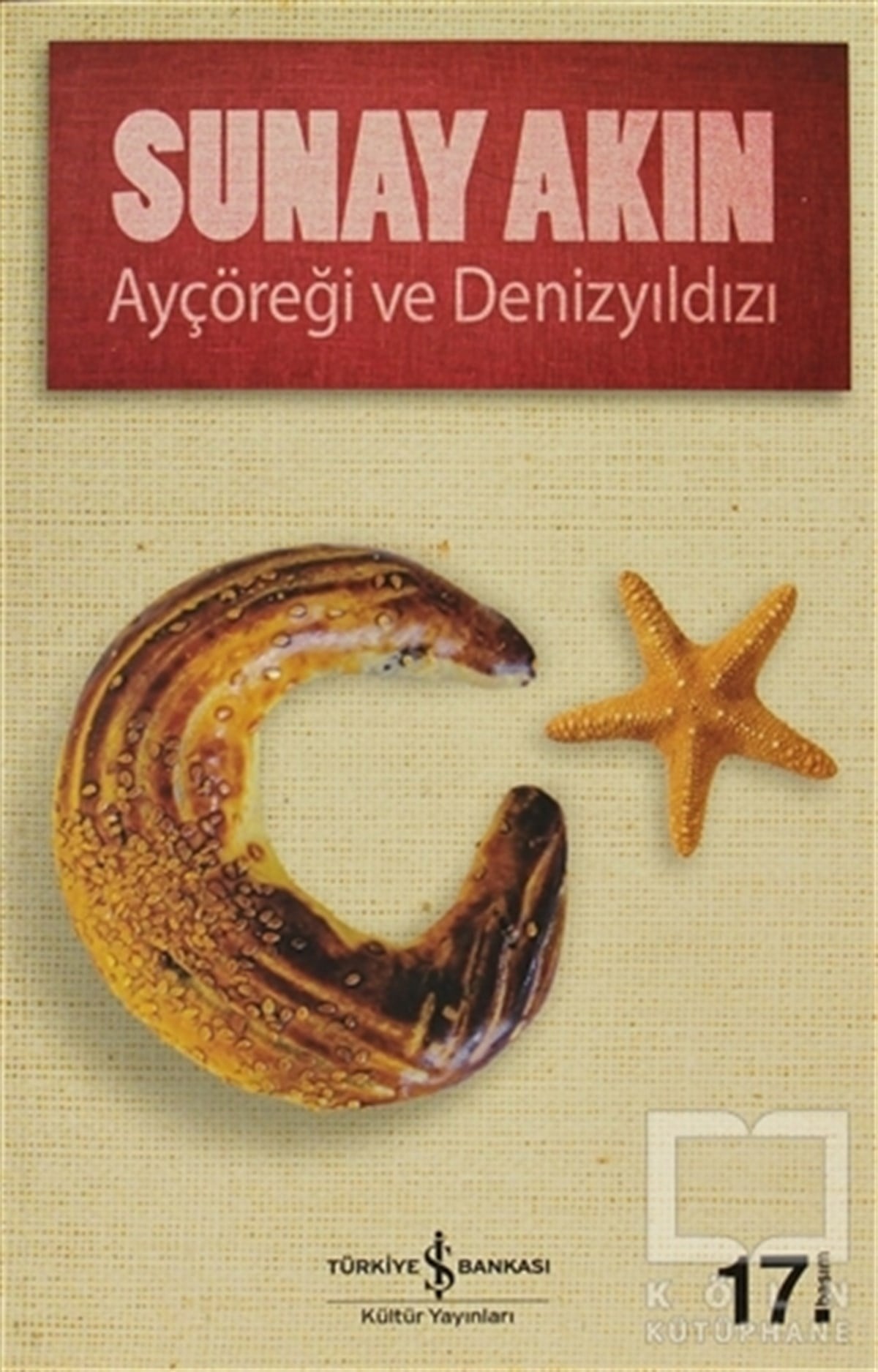 Sunay AkınTürk EdebiyatıAyçöreği ve Denizyıldızı