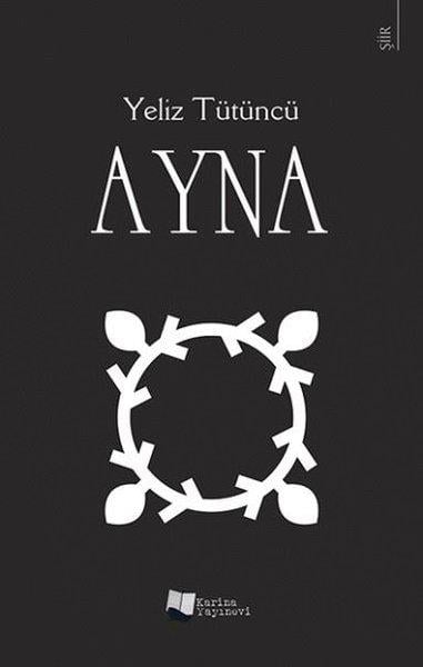 Yeliz TütüncüTürkçe RomanlarAyna