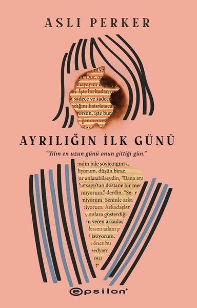 Aslı PerkerAşk Kitapları & Aşk RomanlarıAyrılığın İlk Günü