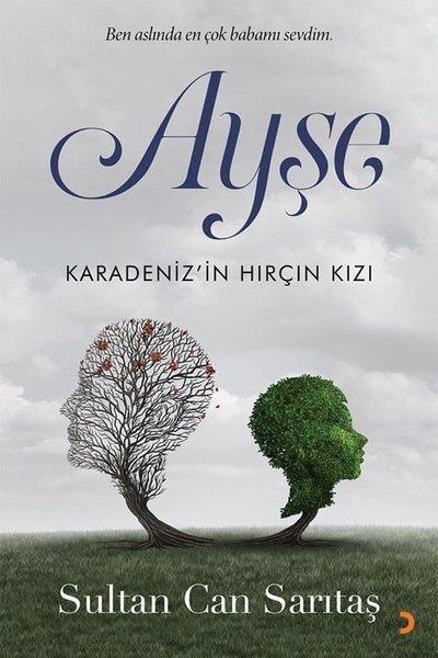 Sultan Can SarıtaşTürkçe RomanlarAyşe: Karadenizin Hırçın Kızı
