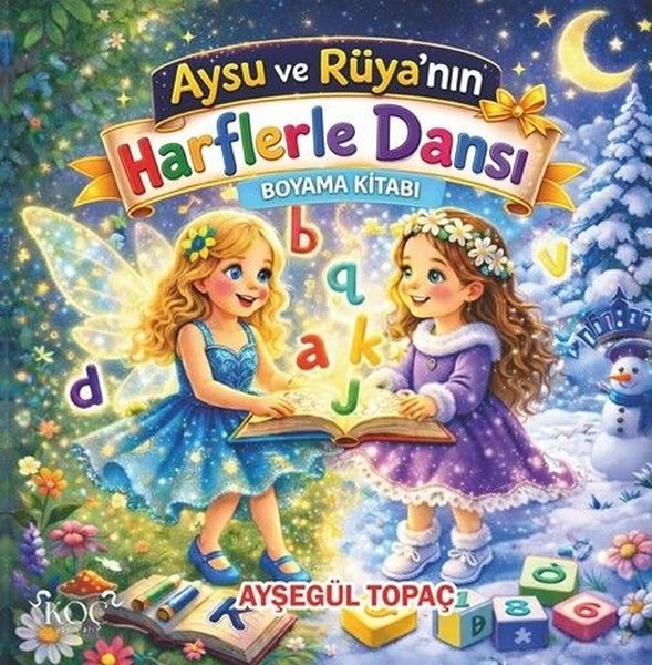 Ayşegül TopaçEgitim Etkinlik KitaplariAysu ve Rüya'nın Harflerle Dansı Boyama Kitabı