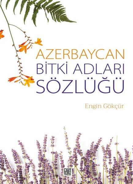 Engin GökçürReferans & Kaynak KitaplarAzerbaycan Bitki Adları Sözlüğü