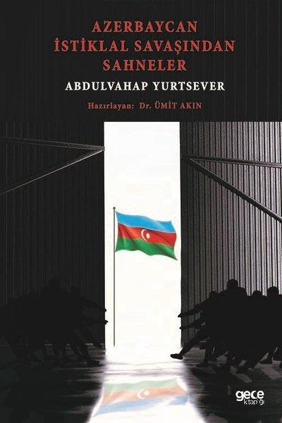 Abdulvahap YurtseverDünya TarihiAzerbaycan İstiklal Savaşından Sahneler