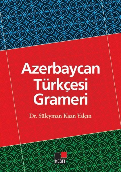 Süleyman Kaan YalçınZusammenfassungenAzerbaycan Türkçesi Grameri