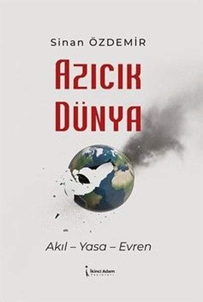 Sinan ÖzdemirTürk RomaniAzıcık Dünya - Akıl Yasa Evren