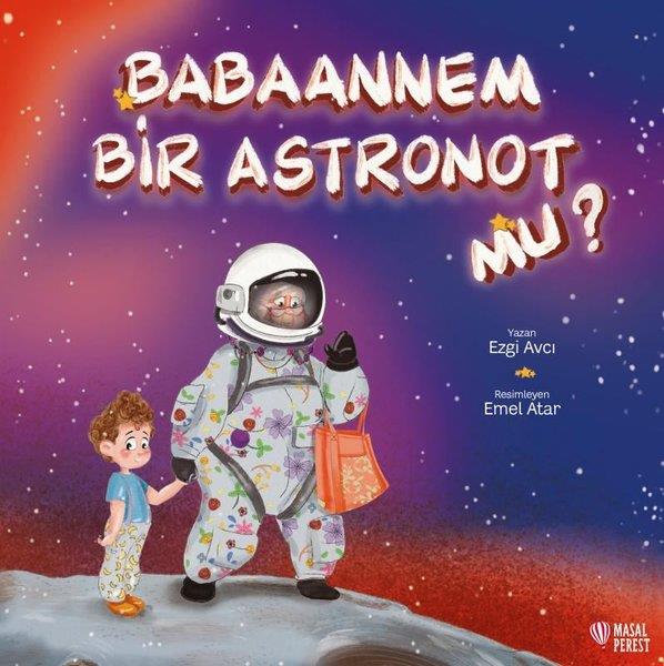 Ezgi AvcıEgitim Etkinlik KitaplariBabaannem Bir Astronot mu?