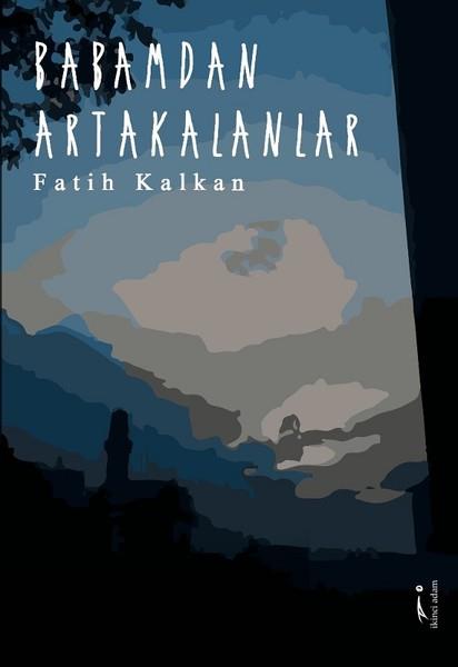 Fatih KalkanTürkçe Şiir KitaplarıBabamdan Artakalanlar