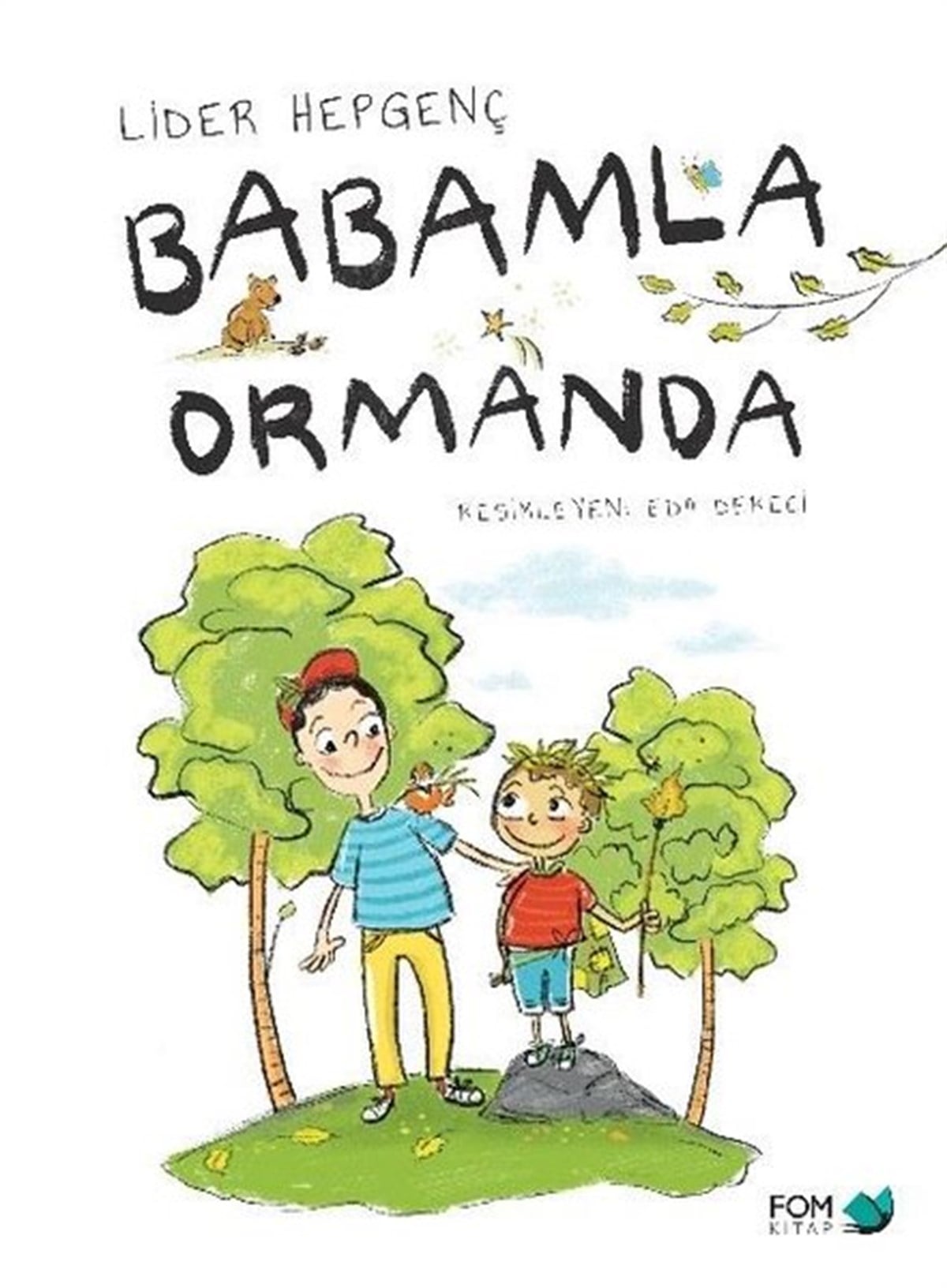Lider HepgençEgitim Etkinlik KitaplariBabamla Ormanda