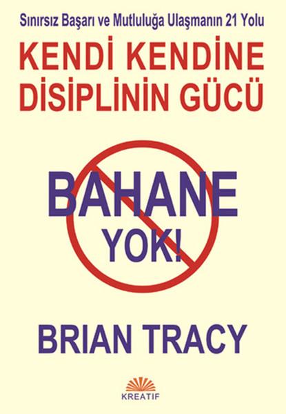 Brian TracyBücher zur persönlichen EntwicklungBahane Yok - Kendi Kendine Disiplinin Gücü