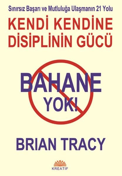 Brian TracyBücher zur persönlichen EntwicklungBahane Yok - Kendi Kendine Disiplinin Gücü
