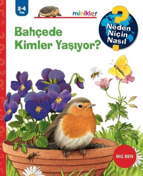 Patricia MennenEgitim Etkinlik KitaplariBahçede Kimler Yaşıyor? - Neden Niçin Nasıl 2 - 4 Yaş