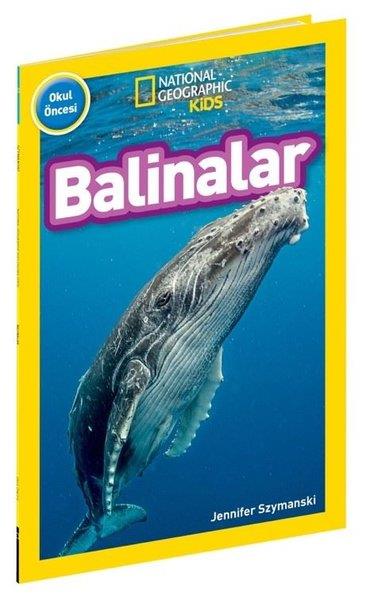 Jennifer SzymanskiÇocuk Bilim KitaplarıBalinalar - National Geographic Kids - Okul Öncesi
