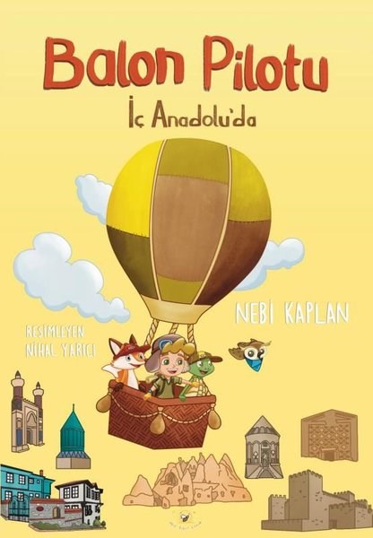 Nebi KaplanÇocuk Gençlik RomanlarıBalon Pilotu İç Anadolu'da