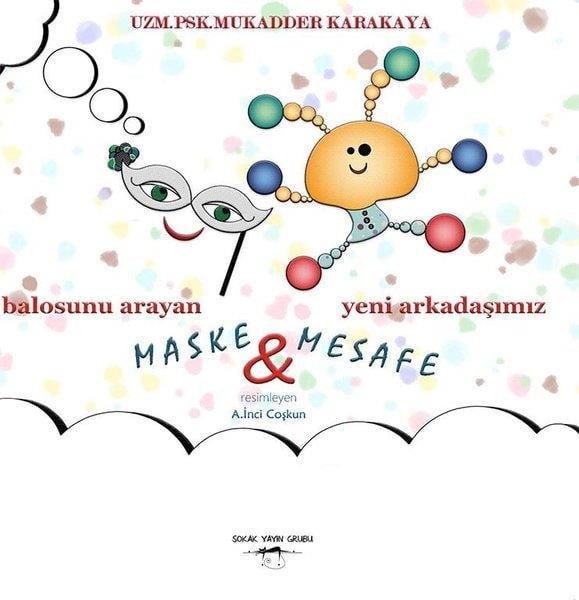 Mukadder KarakayaKindergeschichtenBalosunu Arayan Maske İle Yeni Arkadaşımız Mesafe
