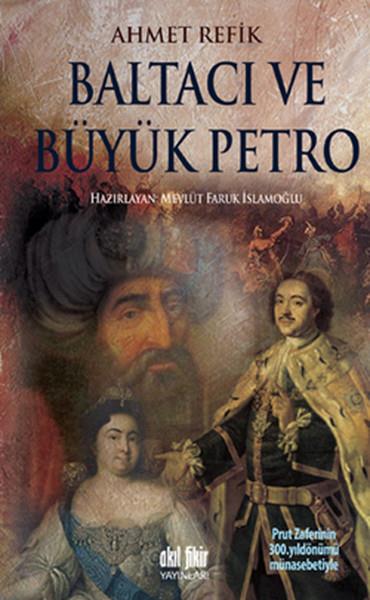 Ahmet RefikOsmanen GeschichteBaltacı ve Büyük Petro