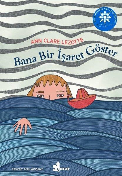 Ann Clare LezotteÇocuk RomanlarıBana Bir İşaret Göster