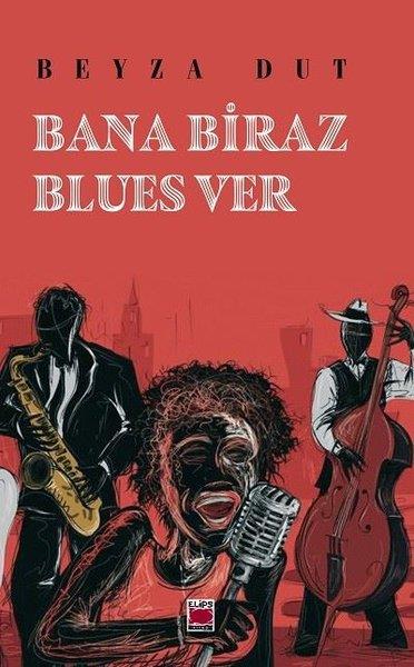Beyza DutTürkiye RomanBana Biraz Blues Ver