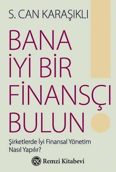 S. Can KaraşıklıYönetim / İş Geliştirme / KaliteBana İyi Bir Finansçı Bulun