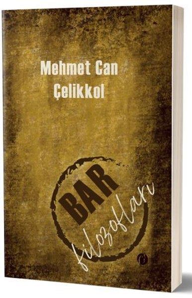 Mehmet Can ÇelikkolTürkische RomaneBar Filozofları
