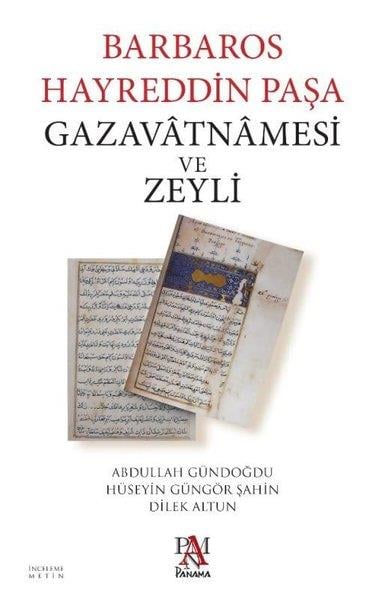 Abdullah GündoğduAraştırma - İncelemeBarbaros Hayreddin Paşa Gazavatnamesi ve Zeyli