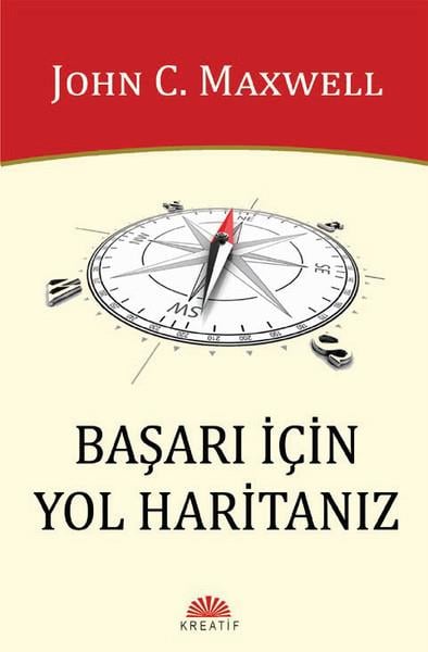 John C. MaxwellKişisel Gelişim KitaplarıBaşarı İçin Yol Haritanız