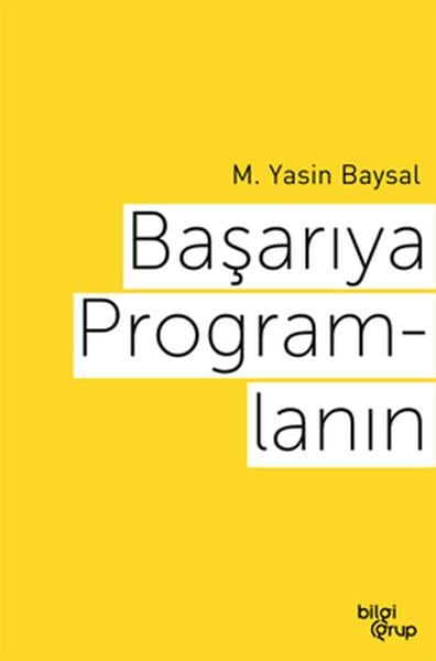 M. Yasin BaysalEğitimBaşarıya Programlanın