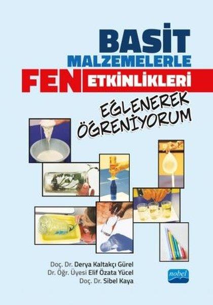Derya Kaltakçı GürelDiğerBasit Malzemelerle Fen Etkinlikleri Eğlenerek Öğreniyorum