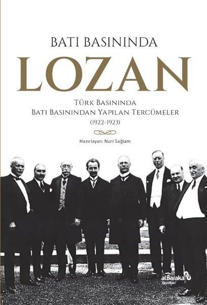 KolektifDünya TarihiBatı Basınında Lozan: Türk Basınında Batı Basınından Yapılan Tercümeler 1922 - 1923