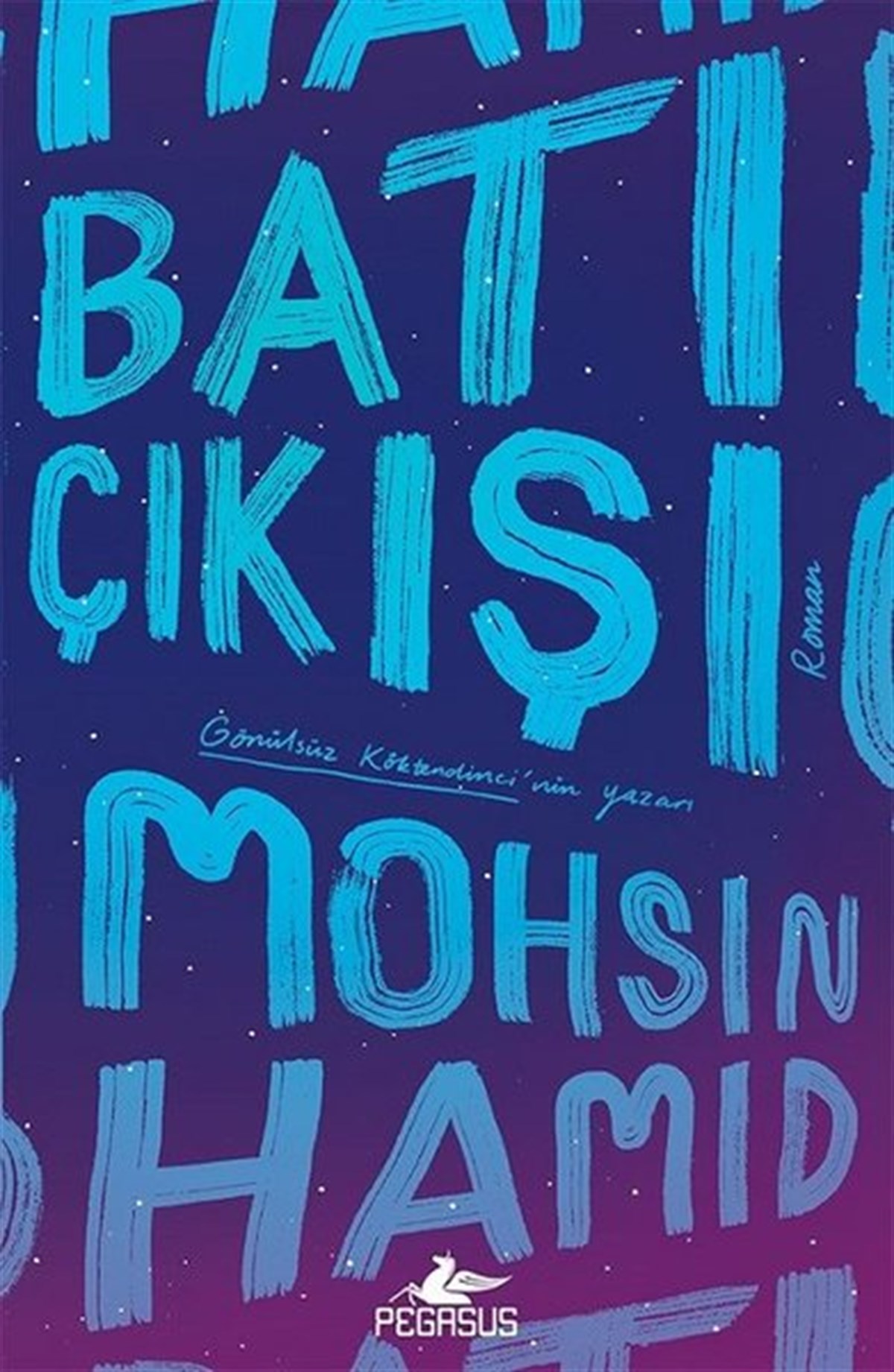 Mohsin HamidDünya RomanBatı Çıkışı
