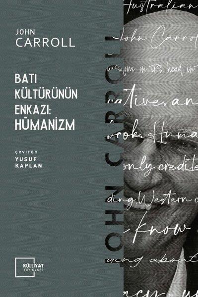 John CarrollFelsefe BilimiBatı Kültürünün Enkazı: Hümanizm