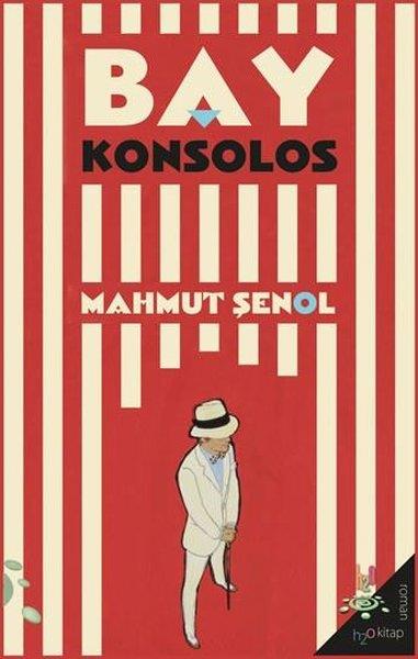 Mahmut ŞenolTürkische RomaneBay Konsolos