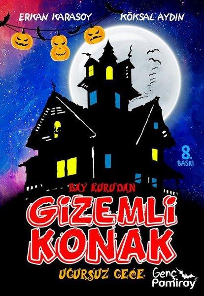 Erkan KarasoyKinder RomaneBay Kuru'dan Gizemli Konak - Uğursuz Gece