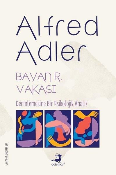 Alfred AdlerPsikoloji KitaplarıBayan R. Vakası - Derinlemesine Bir Psikolojik Analiz