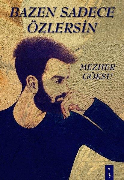 Mezher GöksuTürkçe RomanlarBazen Sadece Özlersin