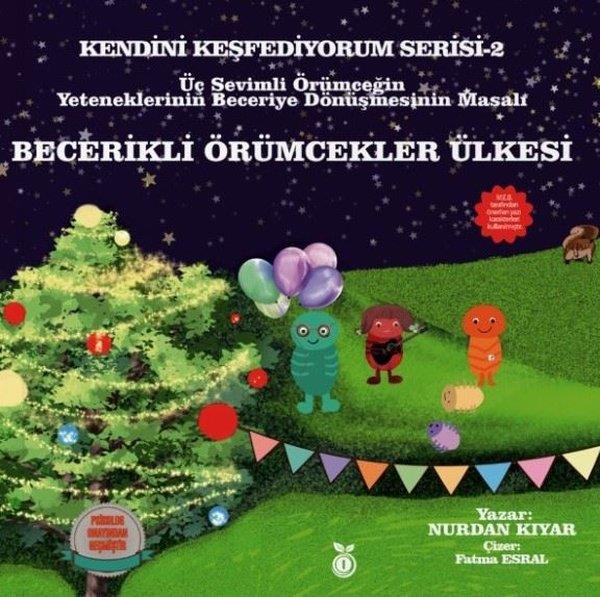 Nurdan KıyarEgitim Etkinlik KitaplariÜç Sevimli Örümceğin Yeteneklerinin Beceriye Dönüşmesinin Masalı - Becerikli Örümceler Ülkesi - Kendini Keşfediyorum Serisi - 2