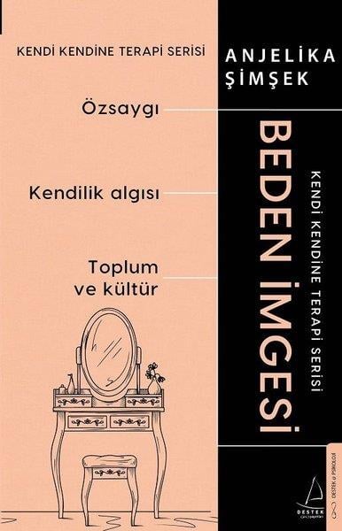 Anjelika ŞimşekPsikoloji KitaplarıBeden İmgesi - Kendi Kendine Terapi Serisi