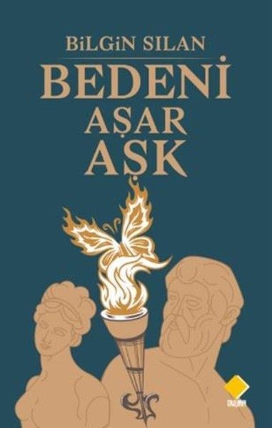 Bilgin SılanSosyoloji KitaplarıBedeni Aşar Aşk
