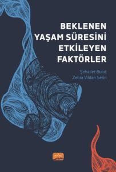 Zehra Vildan SerinEğitimBeklenen Yaşam Süresini Etkileyen Faktörler