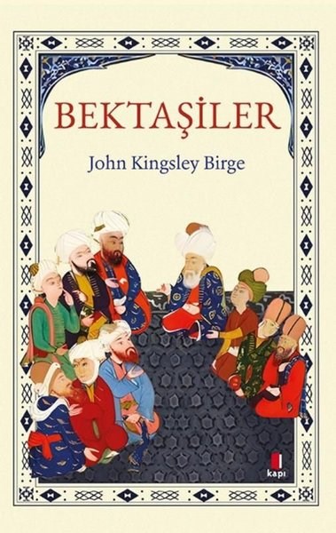 John Kingsley BirgerAlevilik & Bektaşilik KitaplarıBektaşiler