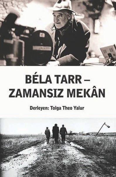 KolektifSinemaBela Tarr - Zamansız Mekan