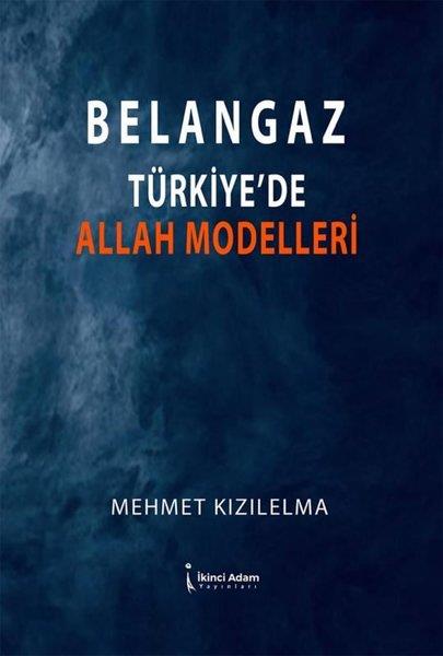 Mehmet KızılelmaDinBelangaz Türkiye'de Allah Modelleri