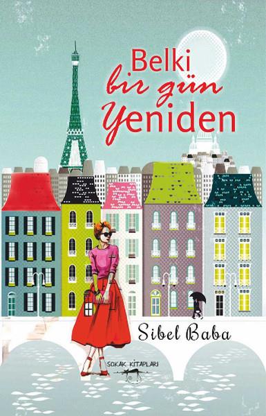 Sibel BabaTürkische RomaneBelki Bir Gün Yeniden