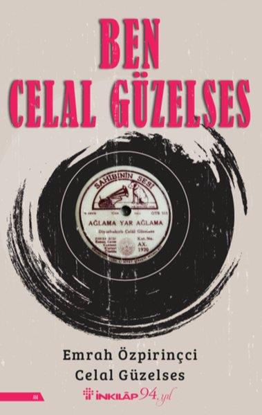 Celal GüzelsesMemoiren & Brief & TagebuchBen Celal Güzelses