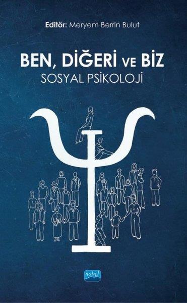 KolektifPopüler Bilim KitaplarıBen Diğeri ve Biz: Sosyal Psikoloji